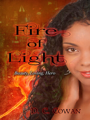 cover image of Fire of Light: Beauty, Loving, Hero